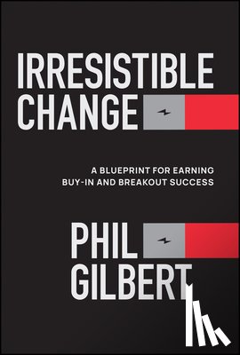 Gilbert, Phil (Gilbert Workshop - Irresistible Change