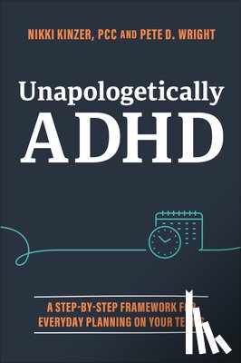 Kinzer, Nikki (Take Control ADHD), Wright, Pete D. (TruStory FM) - Unapologetically ADHD