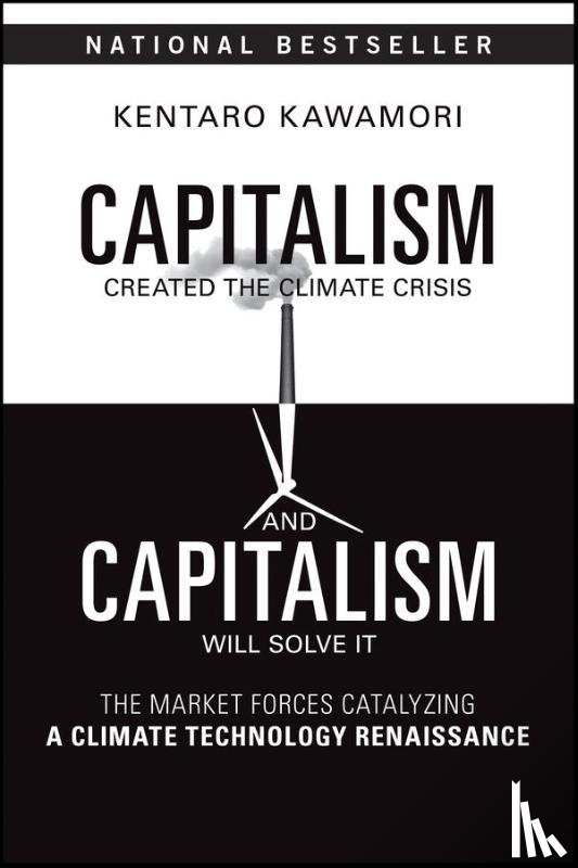 Kawamori, Kentaro - Capitalism Created the Climate Crisis and Capitalism Will Solve It