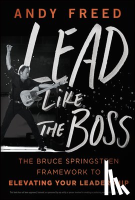 Freed, Andy - Lead Like The Boss