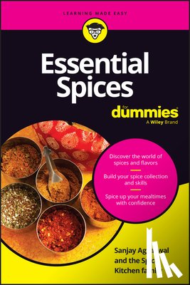 Aggarwal, Sanjay (Spice Kitchen) - Essential Spices For Dummies