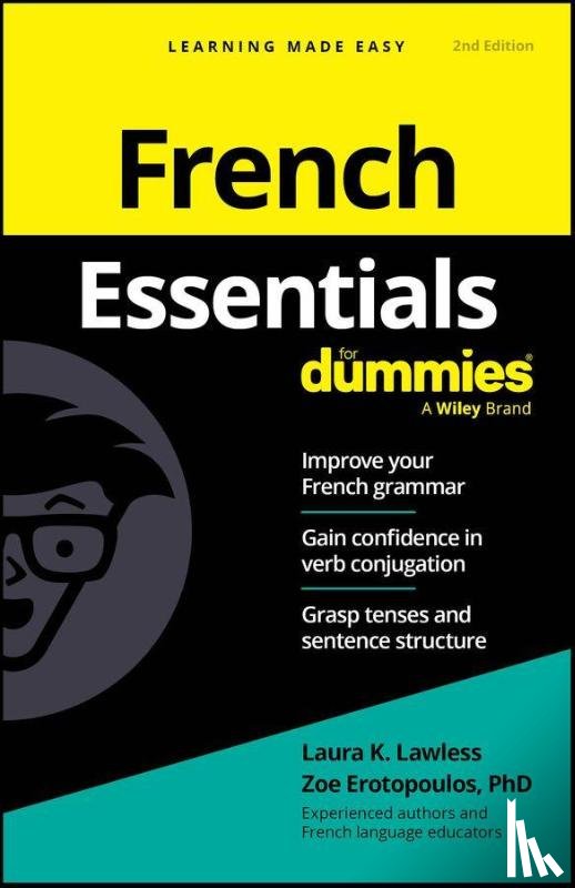 Lawless, Laura K. (Monterey Institute of International Studies), Erotopoulos, Zoe (Department of Modern Languages and Literature - French Essentials For Dummies