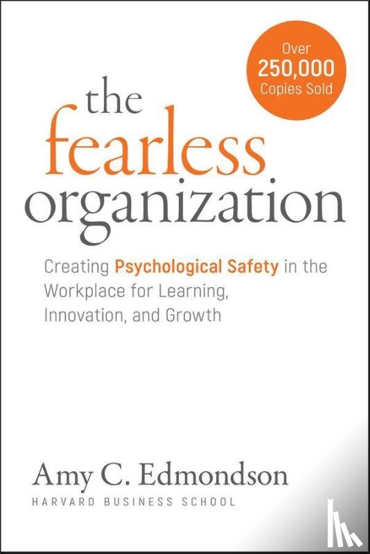 Edmondson, Amy C. - The Fearless Organization