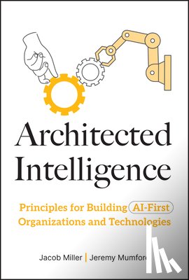Miller, Jacob (Pattern), Mumford, Jeremy (Pattern) - Architected Intelligence
