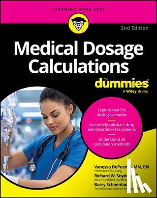 DePuente, Vanessa, Snyder, Richard W. (Philadelphia College of Osteopathic Medicine), Schoenborn, Barry (California State University - Medical Dosage Calculations For Dummies