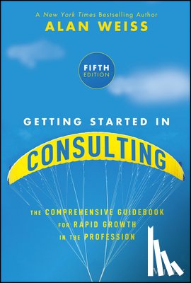 Weiss, Alan (Summit Consulting Group - Getting Started in Consulting