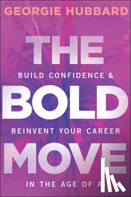 Hubbard, Georgie (CH Solutions) - The Bold Move