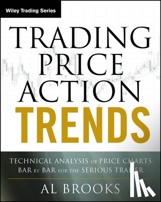 Brooks, Al (University of Chicago Pritzker School of Medicine; Trinity College) - Trading Price Action Trends