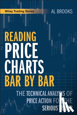 Brooks, Al (University of Chicago; Trinity College) - Reading Price Charts Bar by Bar