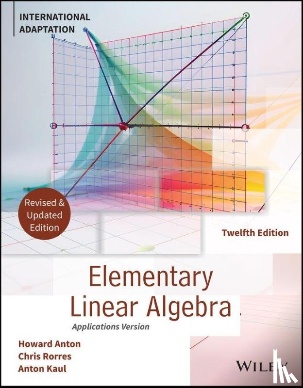 Anton, Howard (Drexel University), Rorres, Chris (Drexel University), Kaul, Anton (California Polytechnic State University) - Elementary Linear Algebra, Application Version, International Adaptation, Revised Edition