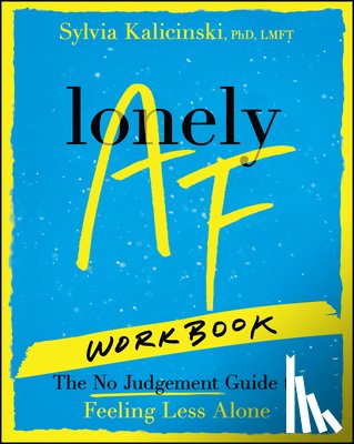 Kalicinski, Sylvia - Lonely AF Workbook