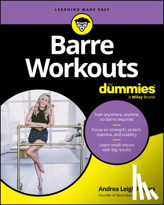 Rogers, Andrea Leigh - Barre Workouts For Dummies