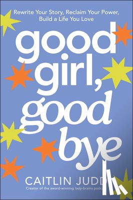Judd, Caitlin - Good Girl, Goodbye