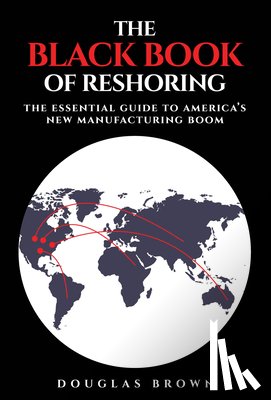 Brown, Douglas (ChiefResourceOfficer.com - The Black Book of Reshoring
