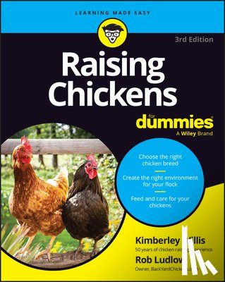 Willis, Kimberley (Poultry breeder and enthusiast), Ludlow, Robert T. (Owner - Raising Chickens For Dummies