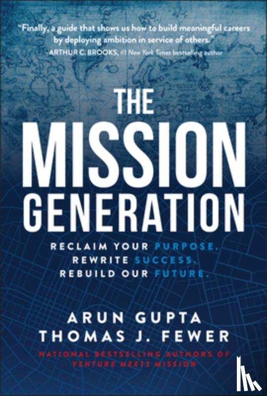 Gupta, Arun (Stanford University, Fewer, Thomas J. (Rutgers University School of Business--Camden - The Mission Generation