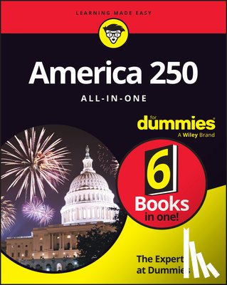The Experts at Dummies - America 250 All-In-One For Dummies