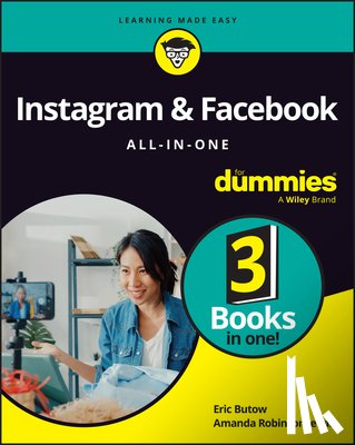 Butow, Eric, Robinson, Amanda, Abram, Carolyn, Karasavas, Amy - Instagram & Facebook All-in-One For Dummies