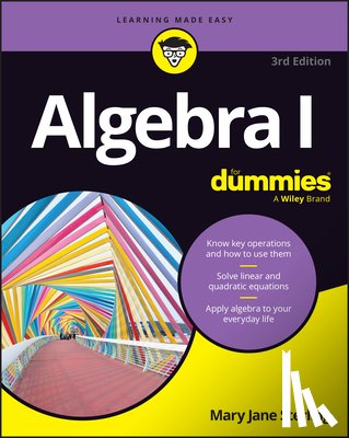 Sterling, Mary Jane (Bradley University - Algebra I For Dummies