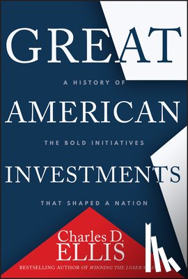 Ellis, Charles D. (Harvard; Yale) - Great American Investments