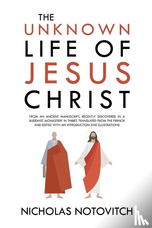 Notovitch, Nicholas - The Unknown Life of Jesus Christ