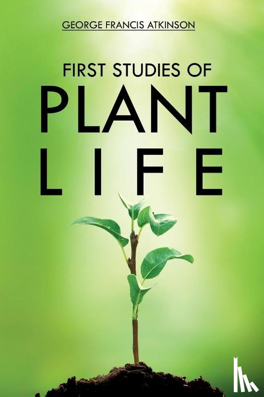 Atkinson, George - First Studies of Plant Life