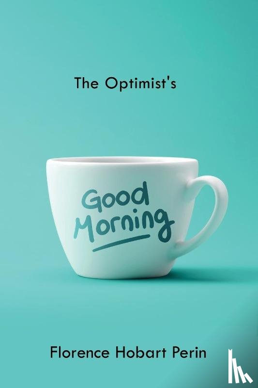 Perin, Florence Hobart - The Optimist's Good Morning