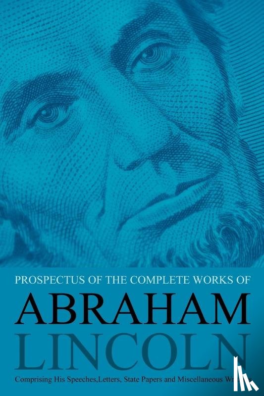 Nicolay, John - Prospectus of the Complete Works of Abraham Lincoln