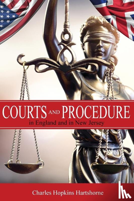 Hartshorne, Charles Hopkins - Courts and Procedure in England and in New Jersey
