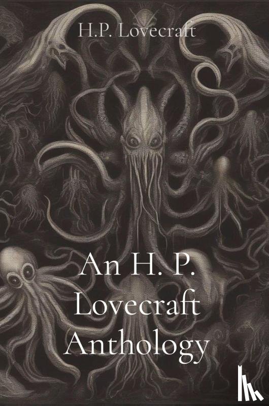 Lovecraft, H. P. - An H. P. Lovecraft Anthology