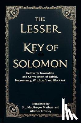 Mathers, S. L. MacGregor - The Lesser Key of Solomon
