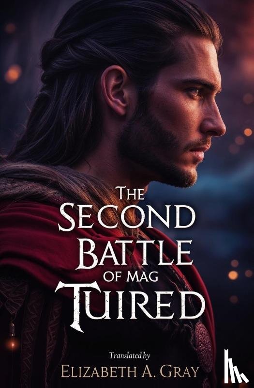 Gray, Elizabeth A. - The Second Battle of Mag Tuired