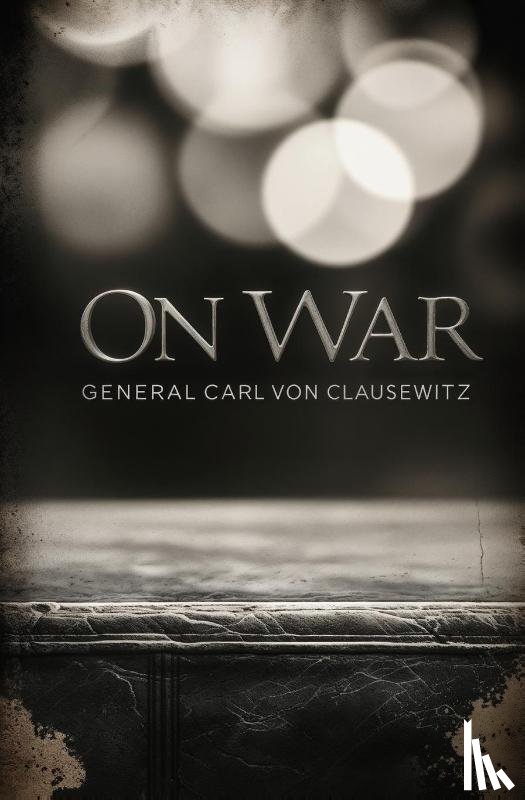 Clausewitz, Carl Von - On War