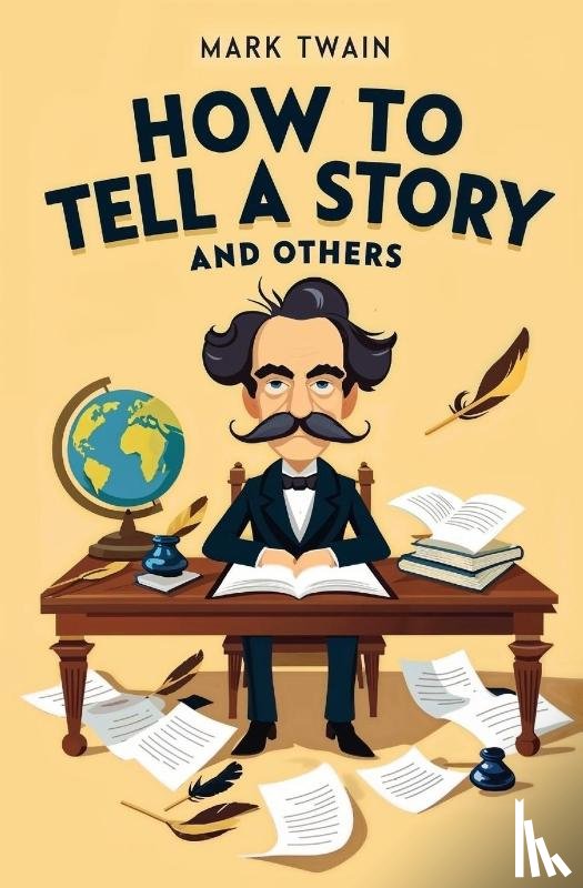 Twain, Mark - How to Tell a Story and Others