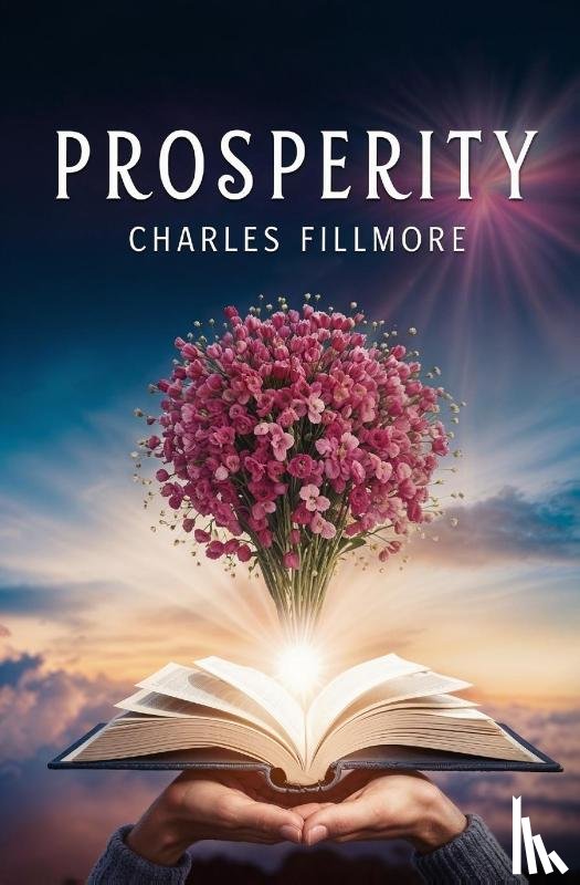 Fillmore, Charles - Prosperity