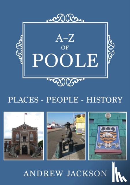 Jackson, Andrew - A-Z of Poole
