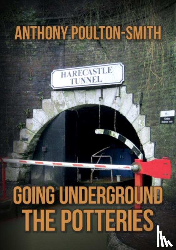 Poulton-Smith, Anthony - Going Underground: The Potteries