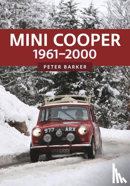 Barker, Peter - Mini Cooper: 1961-2000