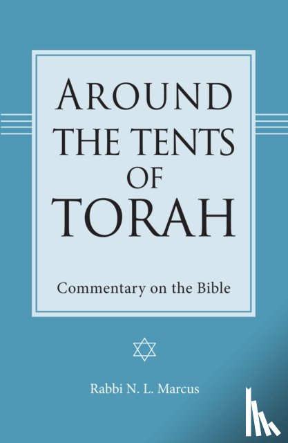 Marcus, Rabbi N. L. - Around the Tents of Torah