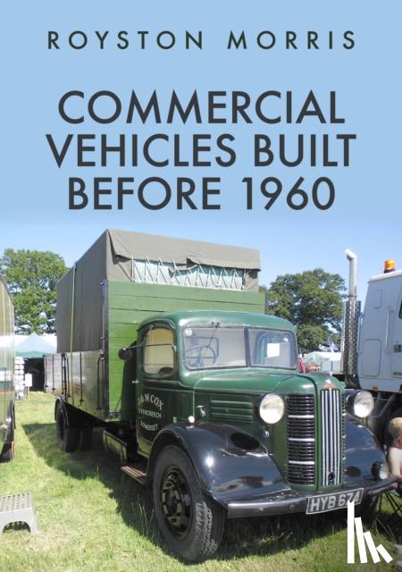 Morris, Royston - Commercial Vehicles Built Before 1960