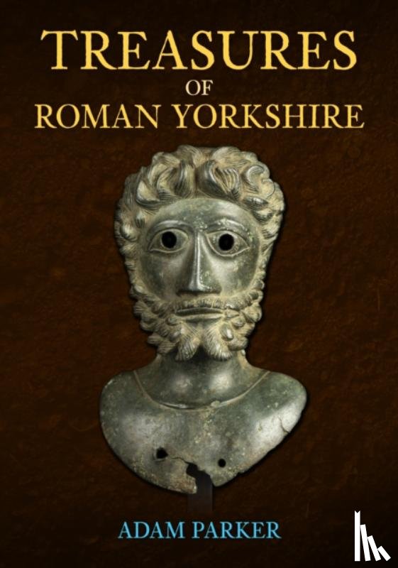 Parker, Adam - Treasures of Roman Yorkshire