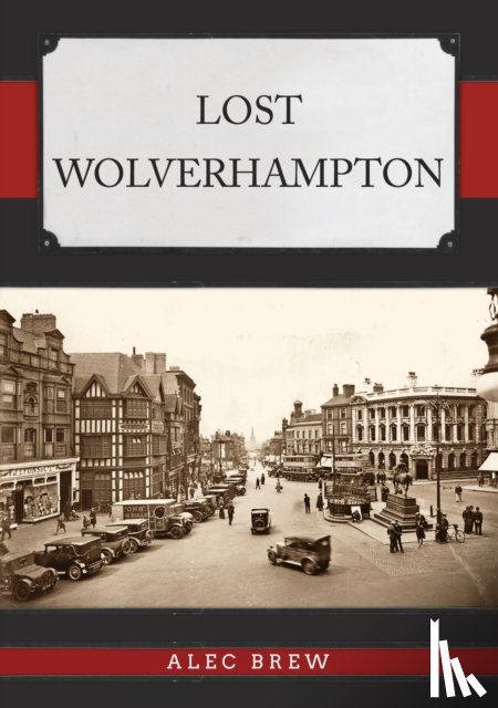 Brew, Alec - Lost Wolverhampton