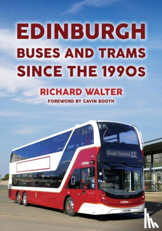 Walter, Richard - Edinburgh Buses and Trams Since the 1990s