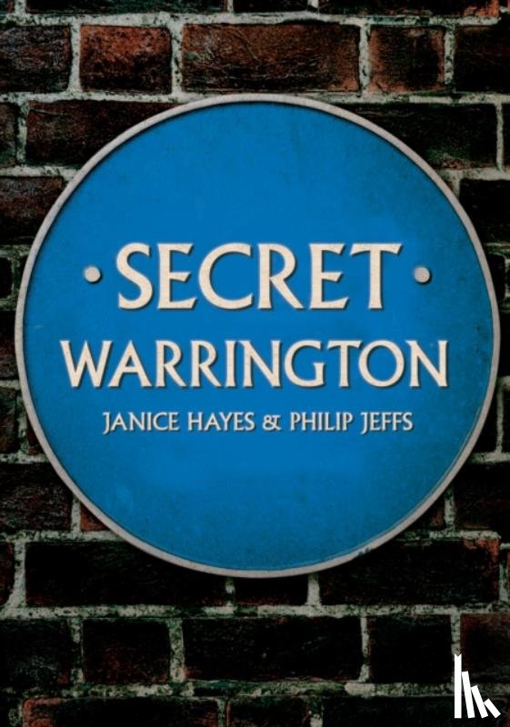 Hayes, Janice, Jeffs, Philip - Secret Warrington