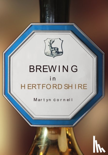 Cornell, Martyn - Brewing in Hertfordshire