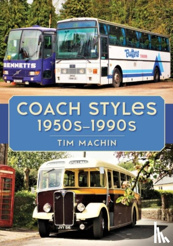 Machin, Tim - Coach Styles 1950s–1990s