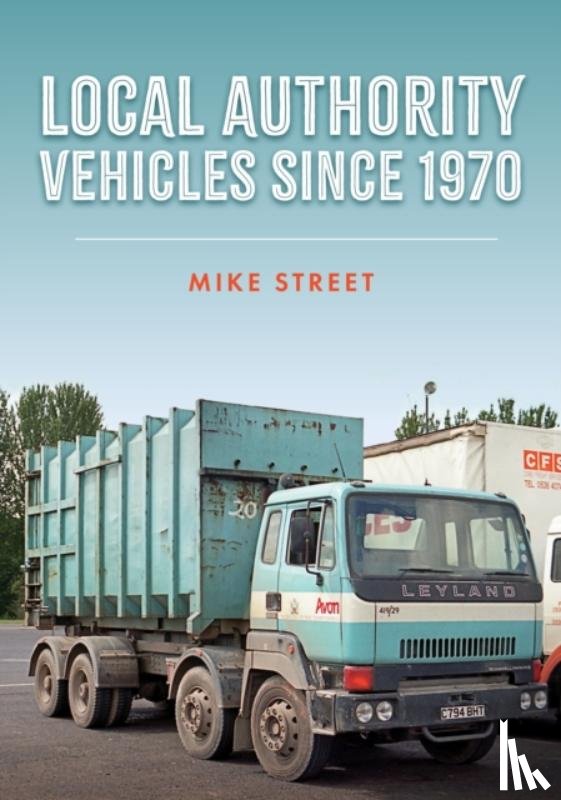 Street, Mike - Local Authority Vehicles since 1970