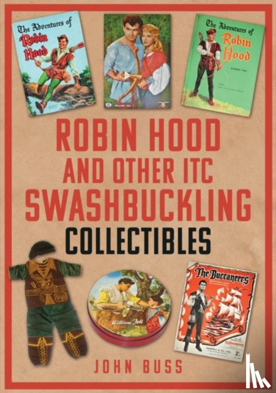 Buss, John - Robin Hood and Other ITC Swashbuckling Collectibles