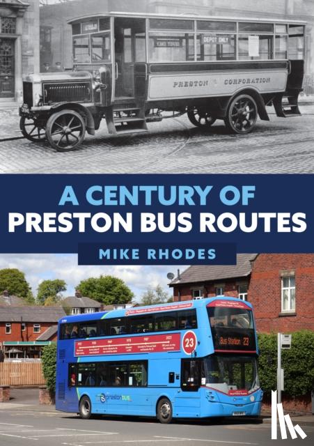 Rhodes, Mike - A Century of Preston Bus Routes