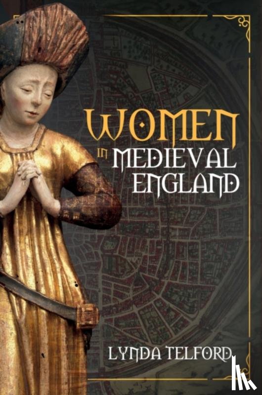Telford, Lynda - Women in Medieval England